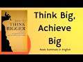 How To Think Bigger by Martin Meadows | Book Summary in English