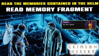 How to Use Visione Helm | How to Read MEMORY FRAGMENT Explained | Crimson Desert