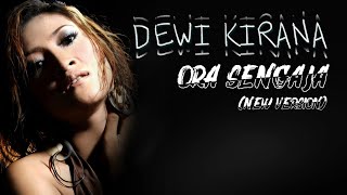 Dewi Kirana - Ora Sengaja (NEW VERSION)