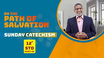 Syro Malabar Catechism | On the Path of salvation | STD-12 | Chapter-3 | PART -1 | ShalomTV