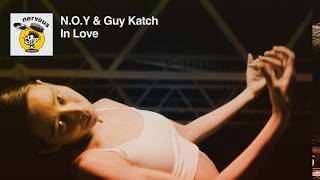 N.O.Y & Guy Katch - "In Love" - Nervous Records