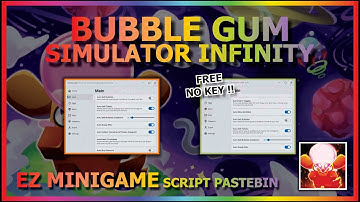 BUBBLE GUM SIMULATOR INFINITY Script Pastebin AUTO FARM | AUTO SELL |  AUTO WIN MINI GAMES (NO KEY)