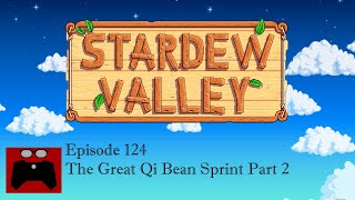 Stardew Valley: Episode 124, The Great Qi Bean Sprint, Part 2