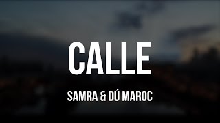DÚ MAROC x SAMRA - CALLE [Lyrics] Resimi