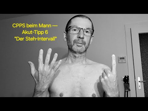 CPPS beim Mann — Akut-Tipp 6 "Der Steh-Intervall"