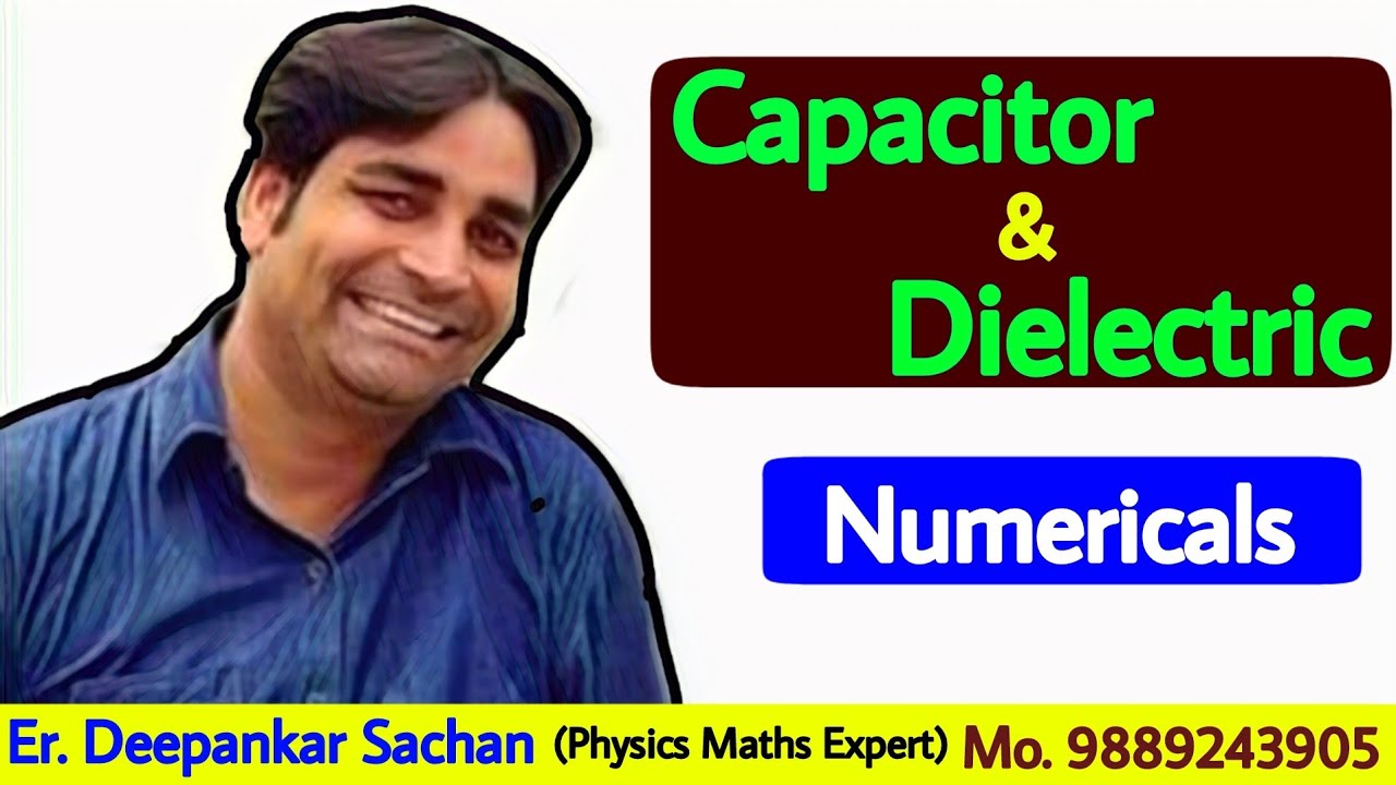 Capacitor & Dielectric questions with numericals For all board and