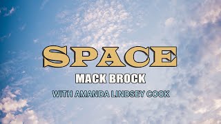 Space (Live) - Mack Brock - Lyric Video