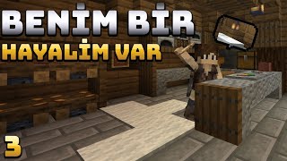 BENİM BİR HAYALİM VAR | Minecraft Survival Bölüm-3