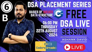 Mastering DSA in C++ for Placements | Session 6: Basics of QUEUEs Data Structure - PART 2