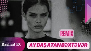 Rashad RC - Ay Daş Atan Bəxtəvər Remix Resimi