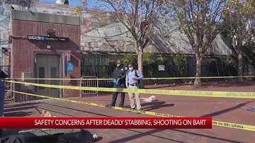 BART safety concerns after deadly stabbing, shooting