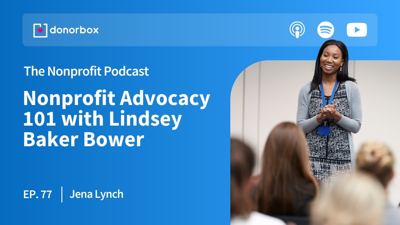 Nonprofit Advocacy 101 with Lindsey Baker Bower | The Nonprofit Podcast Ep. 77 ๐๏ธ๐๏ธ