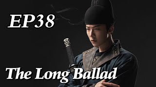 [Costume] The Long Ballad EP38 | Starring: Dilraba, Leo Wu, Liu Yuning, Zhao Lusi | ENG SUB