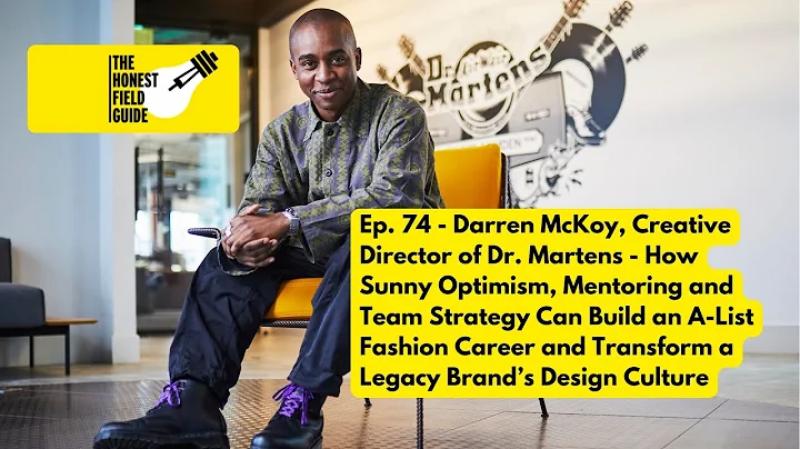 Darren McKoy, Dr. Martens: How Optimism & Mentoring Create a Powerful Career