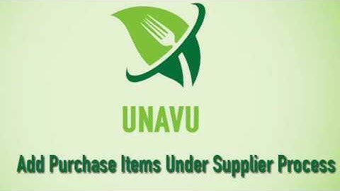 UnavuPOS Video Guide : Add Purchase Items Under Supplier Process
