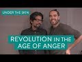 Revolution In The Age Of Anger  |  Under The Skin with Russell Brand & Pankaj Mishra