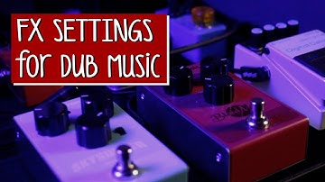 DUB MIXING Tutorial - [FX Settings] - Part 3