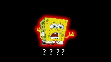 6 SPONGEBOB 3D FRIGHTENED SOMETHING  SOUND VARIATION in 37 SECONDS