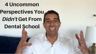 Just Graduating Dental School? 4 Uncommon Perspectives You Didn't Get From Dental School