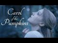 Carol of the pumpkins  a halloween song