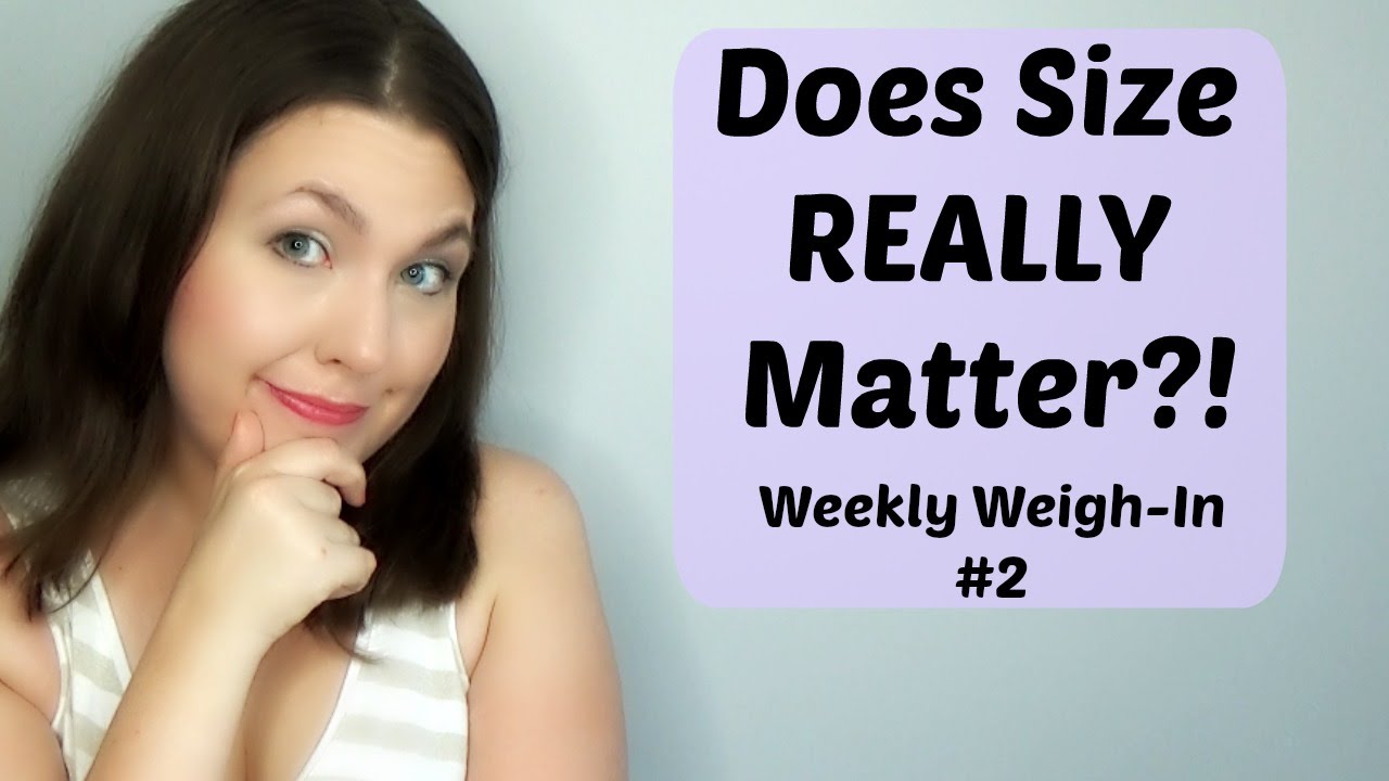 Does Size REALLY Matter?! | Weekly Weigh-In #2 - YouTube