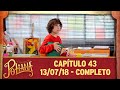 As Aventuras de Poliana | capítulo 43 - 13/07/18, completo