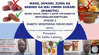 DMF Ep. 2: Wake, Sukari, Zuma da Dabino ga Mai Ciwon Sukari (With English Subtitles) - Dr. Lukman screenshot 2