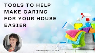 Tools To Make Life A Bit Easier For Seniors (Gadgets For Cleaning The House)