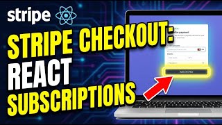 How to connect Stripe Checkout for subscriptions with React - Complete Guide