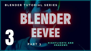 Blender EEVEE - Tutorial Series - 03 Highlights and shadows
