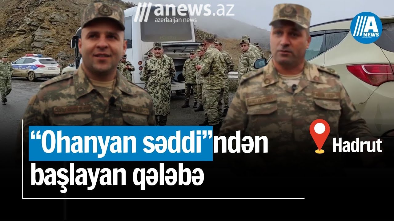 “Ohanyan səddi”ndən  başlayan qələbə - Hadrutdan reportaj