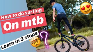 How to do surfing ? ( MTB trick ) 3 चरणों में जानें यह अद्भुत स्टंट 😱 by Abhishek singh 17,569 views 4 years ago 4 minutes, 32 seconds