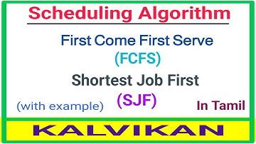 FCFS, SJF Scheduling Algorithm in Tamil / First come first serve / Shortest job first / Kalvikan