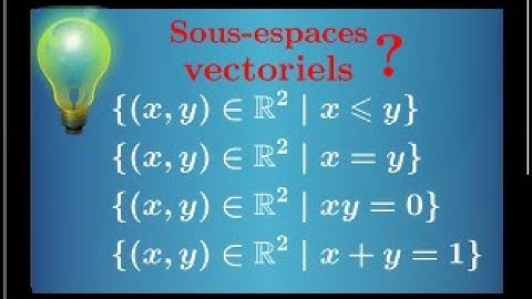 Exercice sous espace vectoriel de R² • Les parties suivantes sont-elles des sev de R²? sup prépa