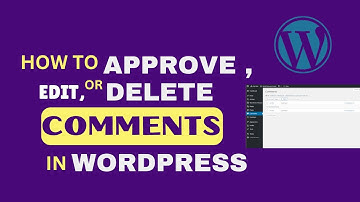 How to Approve, Edit or Delete Comments in WordPress| WordPress tutorial