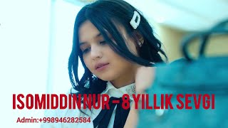 Isomiddin Nur - 8 Yillik sevgi 2023 Yangi (Official Music Video)