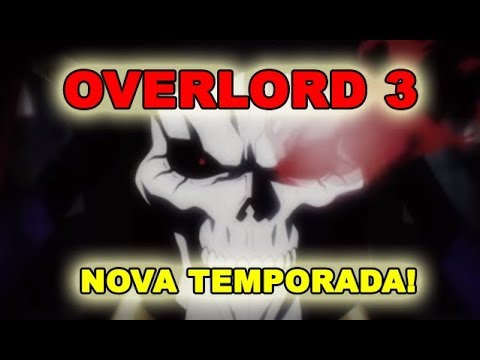 3 TEMPORADA DE OVERLORD - CONFIRMADA PARA ESTE ANO (2018)! 