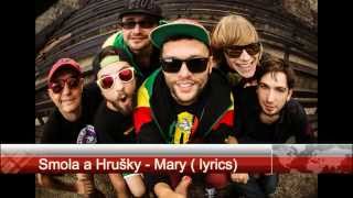 Smola a Hrušky - Mary ( lyrics) chords