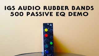 IGS Audio Rubber Bands Passive EQ