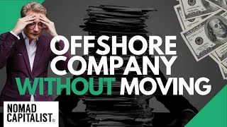 “Can I Start an Offshore Company without Moving?”