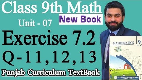 Class 9th Math New Book Ch 7 Exercise 7.2 Question 11,12,13- 9th Class Math Exercise 7.2 Q11,Q12,Q13
