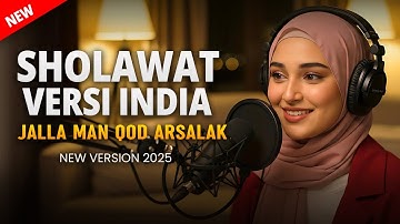 JALLAMAN QOD ARSALAK VERSI INDIA | | SHOLAWAT NABI MERDU TERBARU 2025 | SHOLAWAT PENYEJUK HATI 2025