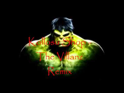 Kollosu Shop   The Villanz Remix