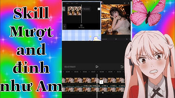 Tut skill CapCut🍉 Mượt và Đỉnh như🍄 Am nhưng cách làm lại siêu đơn giản ✨