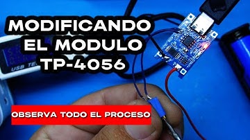 Cómo modificar el módulo TP4056 para mejorar la carga de baterías 18650