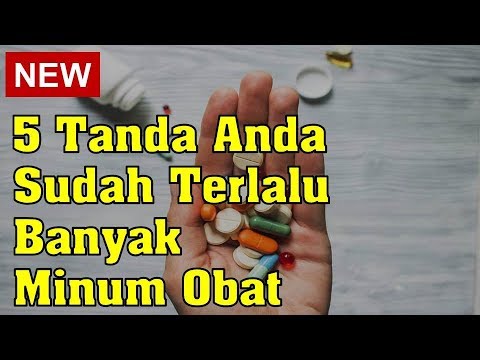 5 Tanda Anda Sudah Terlalu Banyak Minum Obat