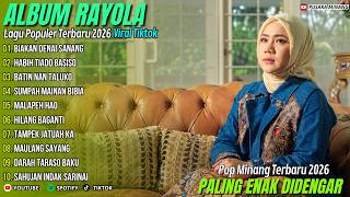 Album Rayola - BIAKAN DENAI SANANG - HABIH TIADO BASISO - Pusaka Minang Viral Tiktok Terbaru 2026