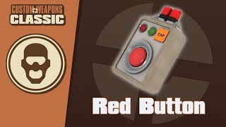 Custom Weapons: Classic Weapon Demonstration - Red Button