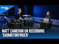 Matt Cameron On Recording 'Badmotorfinger' With Soundgarden