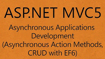 Asynchronous Web Application Development in ASP.NET MVC 5 using C# 5.0